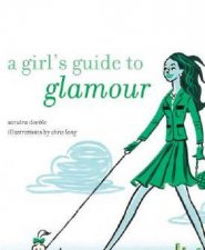 A Girls Guide To Glamour