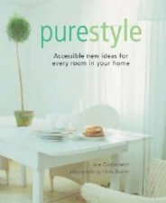 Pure Style Accessible New Ideas For Every Room In Your Home