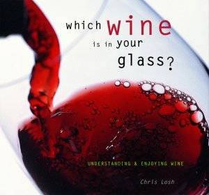 Which Wine Is In Your Glass? by Chris Losh