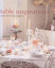 Table Inspirations Original Ideas For Stylish Entertaining