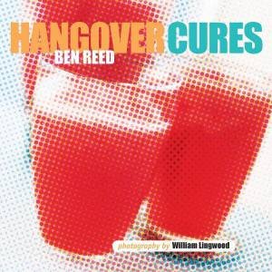 Hangover Cures by Ben Reed