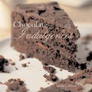 Chocolate Indulgences by Linda Collister