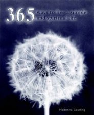 365 Ways To Live A Simple And More Spiritual Life