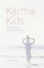 Karma Kids Buddhist Wisdom For Everyday Parenting