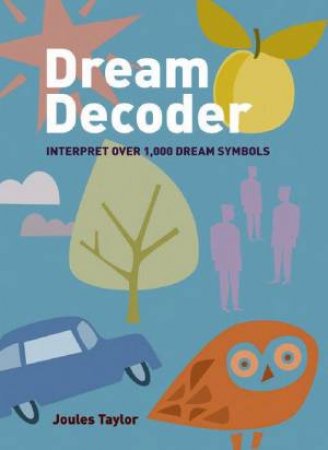 Dream Decoder by Joules Taylor