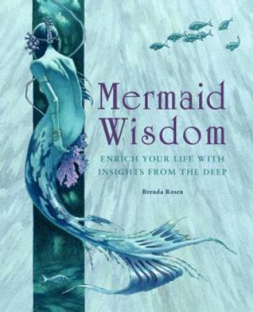Mermaid Wisdom by Brenda Rosen