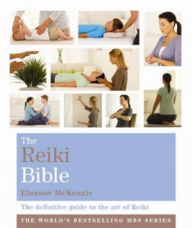 Reiki Bible by Eleanor McKenzie