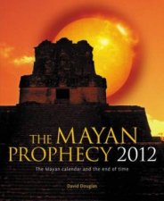 The Mayan Calendar and The End of Time