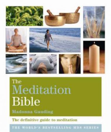 The Meditation Bible by Madonna Gauding