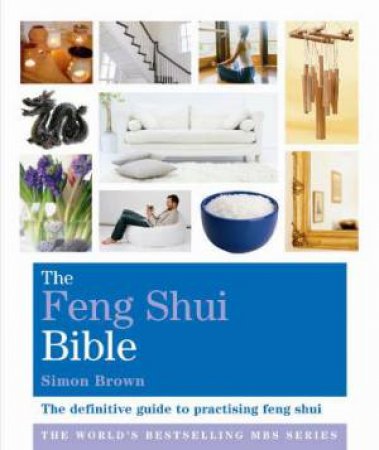 Feng Shui Bible by Simon Brown