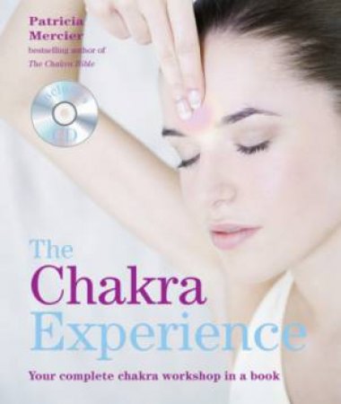 The Chakra Experience by Patricia Mercier