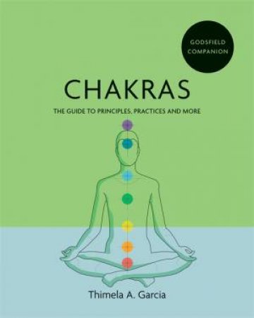 Godsfield Companion: Chakras by Thimela Garcia