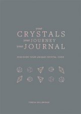 Your Crystals Your Journey Your Journal