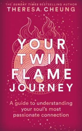 Your Twin Flame Journey by Theresa Cheung