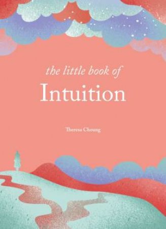 The Little Book of Intuition by Theresa Cheung