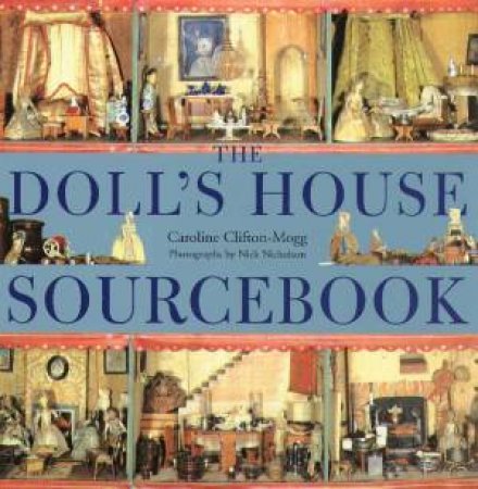 The Doll's House Sourcebook by Caroline Clifton-Mogg