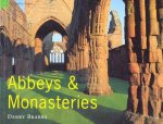 Abbeys  Monasteries