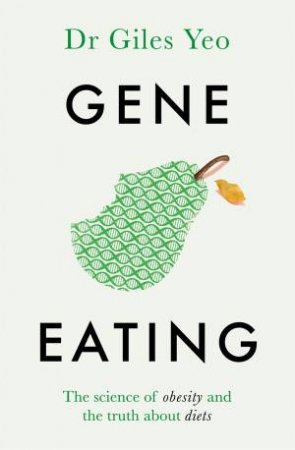 Gene Eating by Giles Yeo