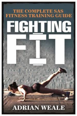 Fighting Fit by Adrian Weale