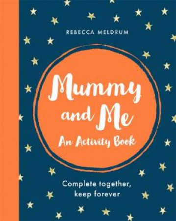 Mummy And Me by Rebecca Meldrum