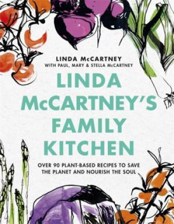 Linda McCartney's Family Kitchen by Linda McCartney & Paul McCartney & Mary McCartney & Stella McCartney