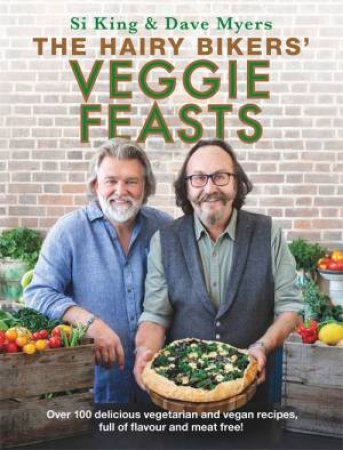 The Hairy Bikers Veggie Feasts by Hairy Bikers