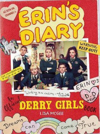 Erin's Diary: An Official Derry Girls Book by Lisa McGee