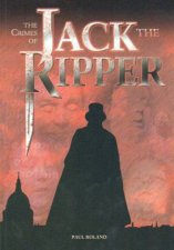The Crimes Of Jack The Ripper