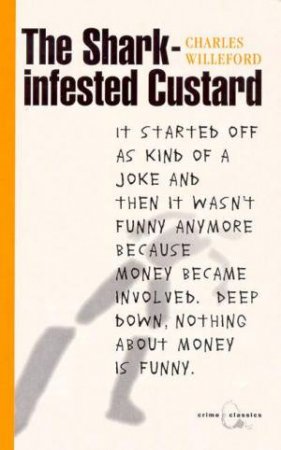 The Shark-Infested Custard by Charles Willeford