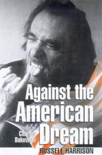 Against The American Dream Essays On Charles Bukowski