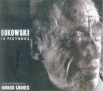 Bukowski In Pictures