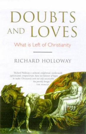 Doubts And Loves: What Is Left Of Christianity by Richard Holloway