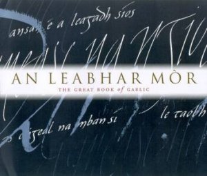 An Leabhar Mor: The Great Book Of Gaelic by Malcolm Maclean & Theo Dorgan