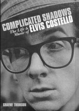 Complicated Shadows The Life  Music Of Elvis Costello