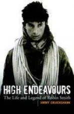 High Endeavours The Life  Legend of Robin Smith