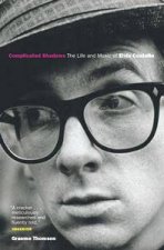 Complicated Shadows The Life And Music Of Elvis Costello