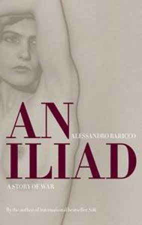 An Iliad by Alessandro Baricco