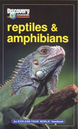 Explore Your World: Reptiles & Amphibians by Various