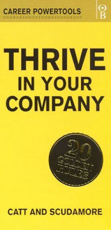 Career Powertools: Thrive In Your Company by Hilton Catt & Patricia Scudamore