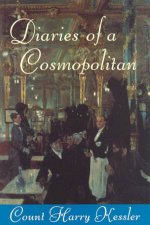 Diaries Of A Cosmopolitan 19181937