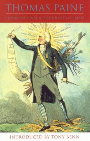 Common Sense & The Rights Of Man by Thomas Paine
