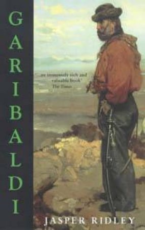 Garibaldi by Jasper Ridley