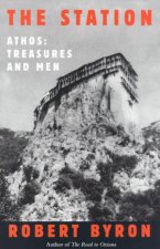The Station   Athos Treasures And Men