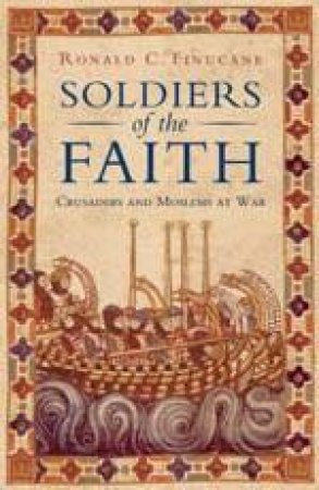 Soldiers Of The Faith by Robert C Finucane
