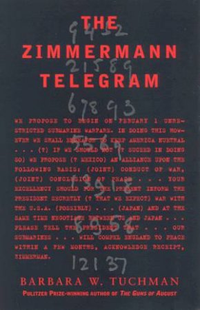 The Zimmermann Telegram by Barbara Tuchman