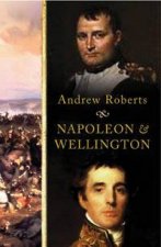 Napoleon  Wellington The Long Duel