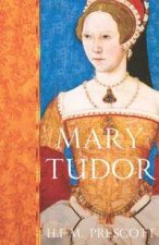 Mary Tudor The Spanish Tudor