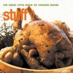 Stuff It The Great Little Book Of Chicken Dishes