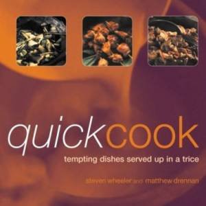Quick Cook by Steven Wheeler & Matthew Drennan
