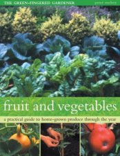 The GreenFingered Gardener Fruit And Vegetables